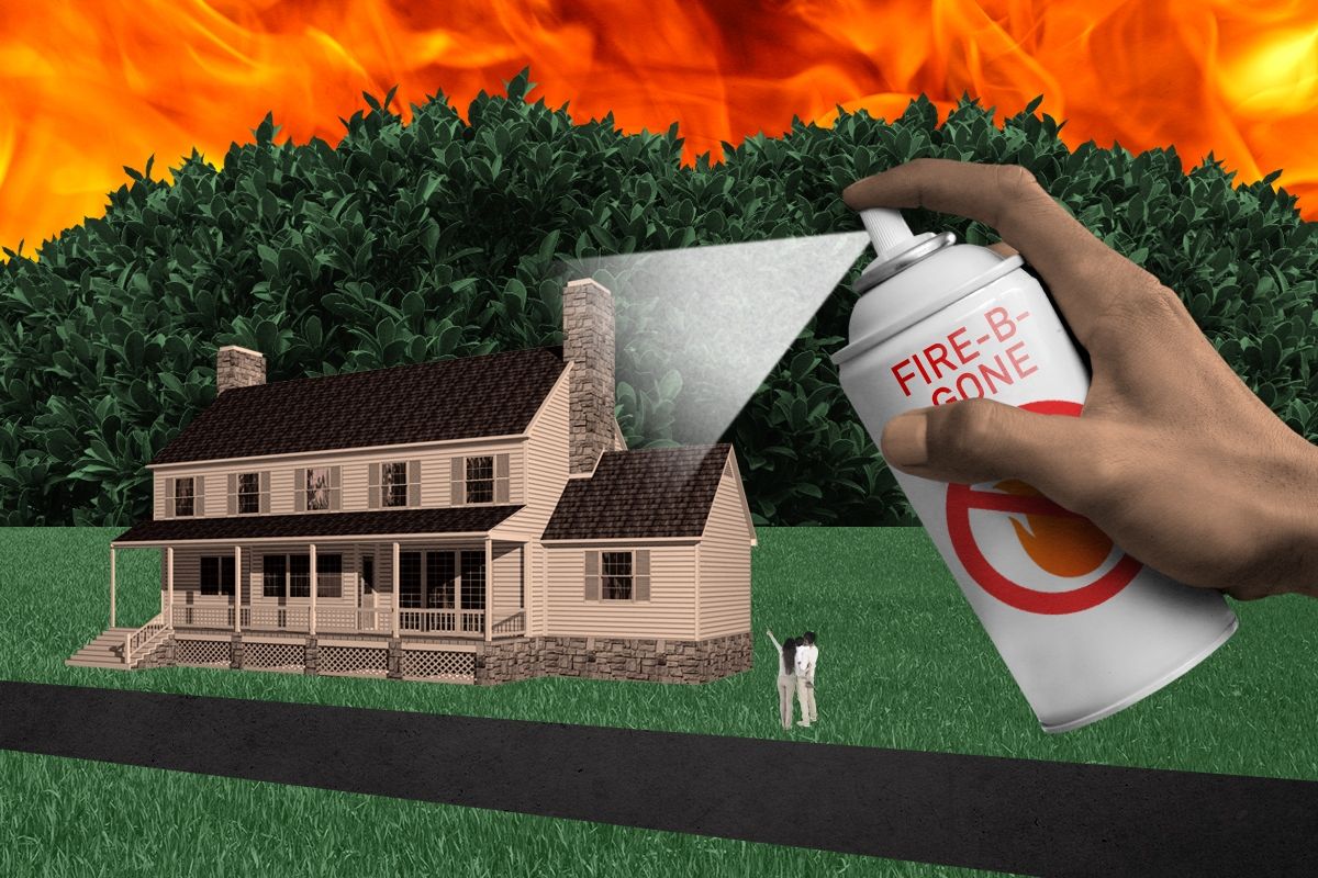 Wildfire-proofing a house.